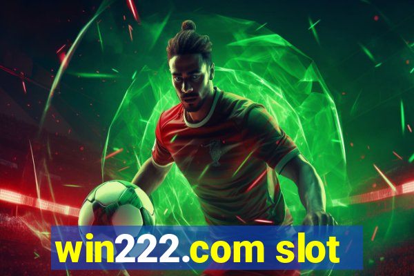 win222.com slot
